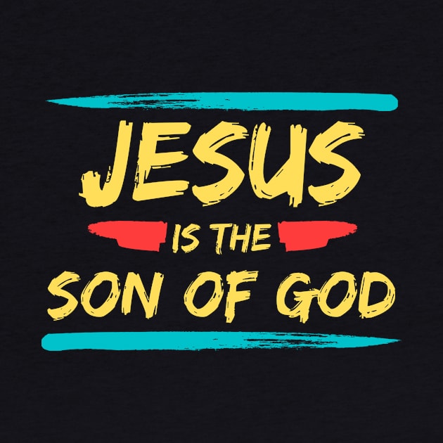 Jesus Is The Son Of God | Christian Typography by All Things Gospel
